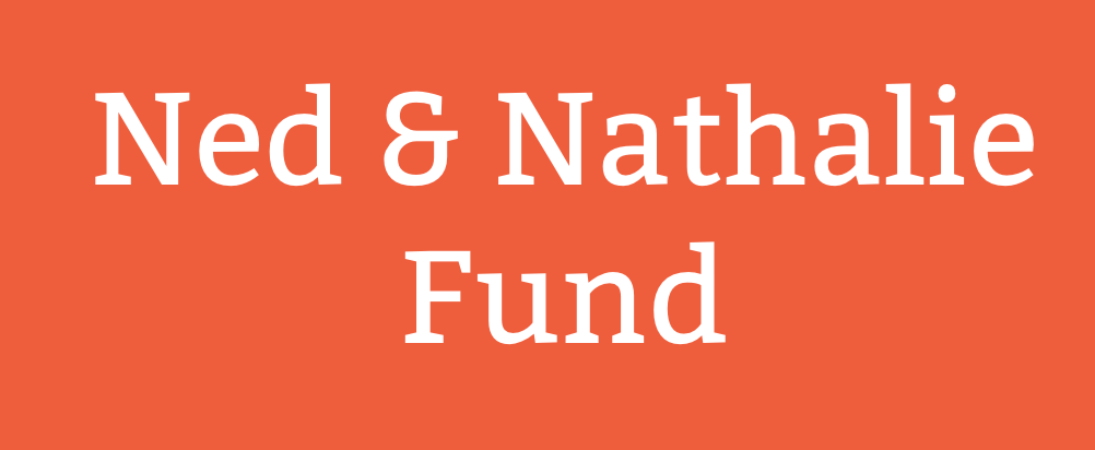 Ned and Nathalie Fund